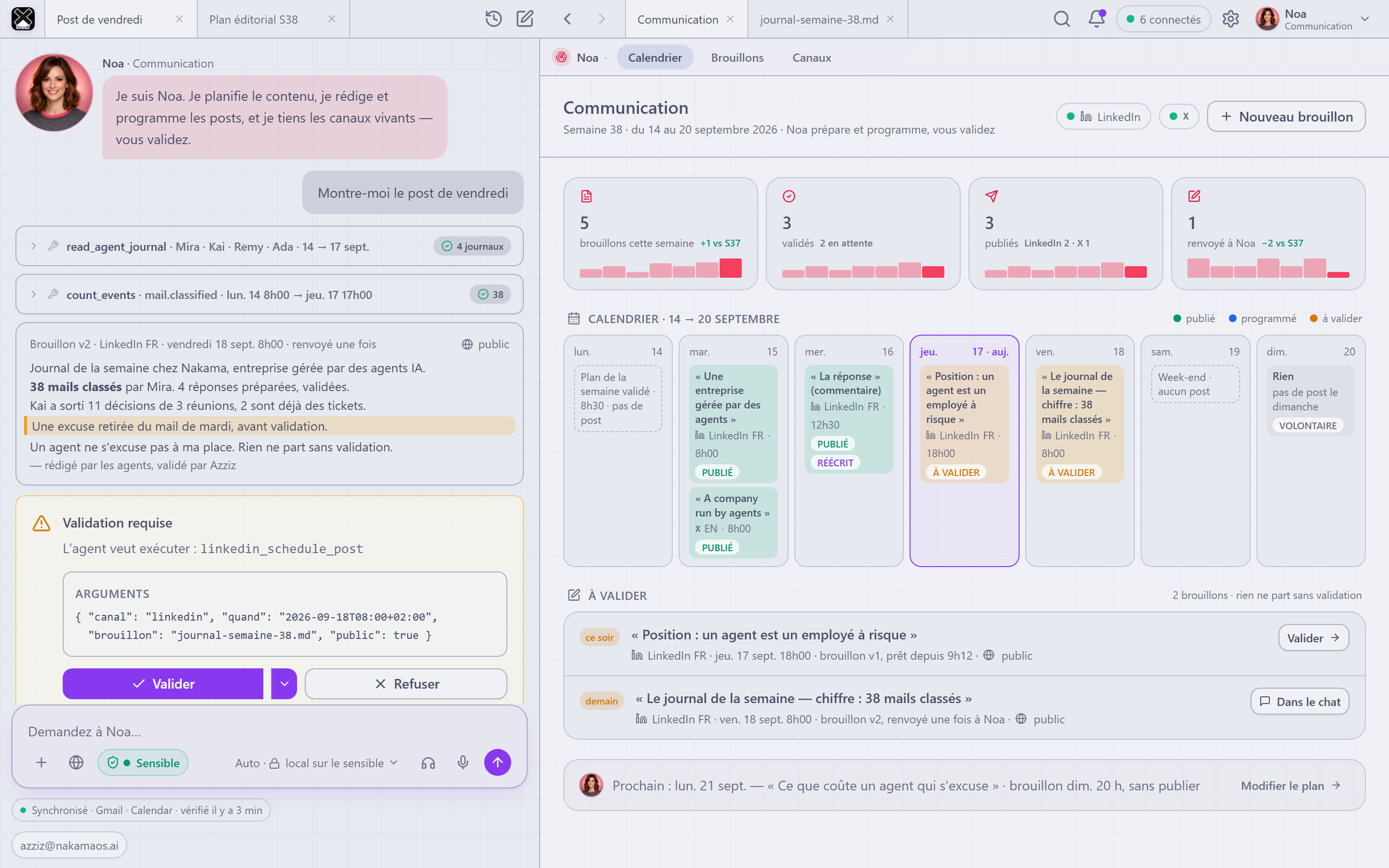 La communication a écrit les posts LinkedIn et X de la semaine et posé le calendrier. Un post part au clic, dans sa fenêtre de confirmation, ou à l’heure programmée. Validé avant publication.