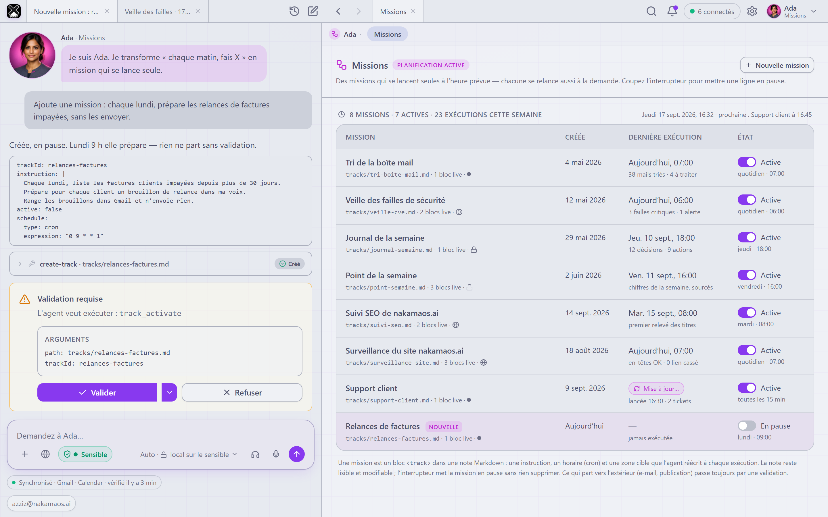 Les missions transforment « chaque lundi, prépare les relances » en une tâche programmée qui se lance seule, à heure fixe ou sur un événement, et tient son tableau de bord dans une note. Ce qui est irréversible, envoyer ou publier, reste à valider.